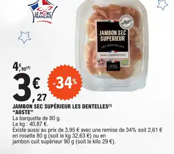 E.Leclerc JAMBON SEC SUPÉRIEUR LES DENTELLES(¹) "AOSTE" offre