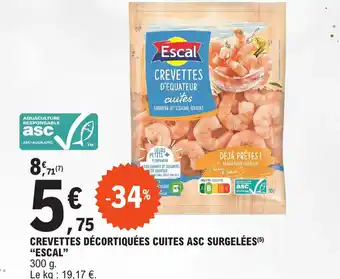 E.Leclerc CREVETTES DÉCORTIQUÉES CUITES ASC SURGELÉES(5) "ESCAL" offre