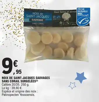 E.Leclerc NOIX DE SAINT-JACQUES SAUVAGES SANS CORAIL SURGELÉES(²) offre