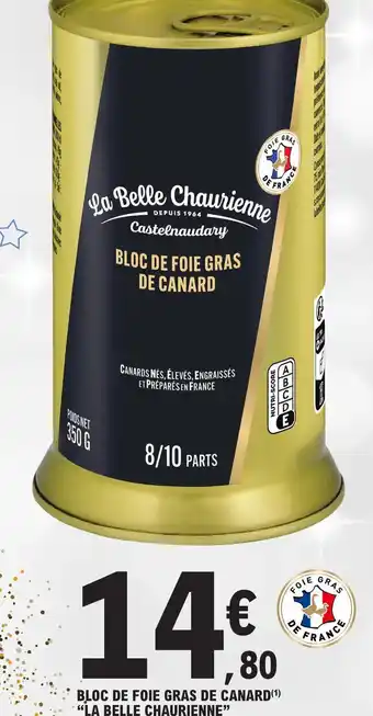 E.Leclerc BLOC DE FOIE GRAS DE CANARD(¹) "LA BELLE CHAURIENNE" offre
