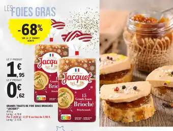 GRANDS TOASTS DE FOIE GRAS BRIOCHĂS "JACQUET"