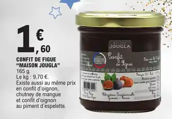 E.Leclerc CONFIT DE FIGUE "MAISON JOUGLA" offre