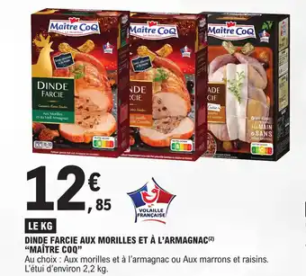 E.Leclerc DINDE FARCIE AUX MORILLES ET À L'ARMAGNAC (²) "MAÎTRE COQ" offre