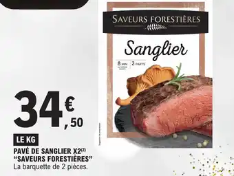 E.Leclerc PAVÉ DE SANGLIER X2(²) "SAVEURS FORESTIÈRES" La barquette de 2 pièces. offre