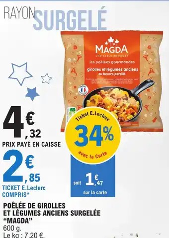 E.Leclerc POÊLÉE DE GIROLLES ET LÉGUMES ANCIENS SURGELÉE "MAGDA" offre