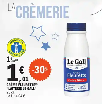 E.Leclerc CRÈME FLEURETTE(²) "LAITERIE LE GALL" offre
