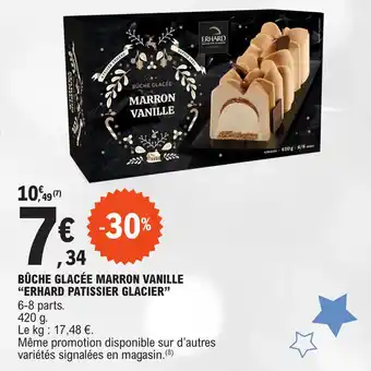 E.Leclerc BÛCHE GLACÉE MARRON VANILLE "ERHARD PATISSIER GLACIER" offre