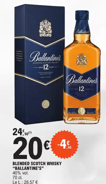 E.Leclerc BLENDED SCOTCH WHISKY "BALLANTINE'S" offre