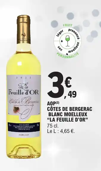 E.Leclerc AOP (²) CÔTES DE BERGERAC BLANC MOELLEUX "LA FEUILLE D'OR" offre