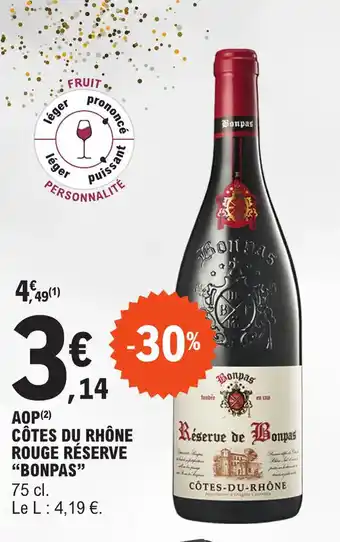 E.Leclerc AOP (2) CÔTES DU RHÔNE ROUGE RÉSERVE "BONPAS" offre