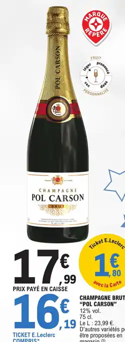 E.Leclerc CHAMPAGNE BRUT "POL CARSON" 12% vol. 75 cl. offre