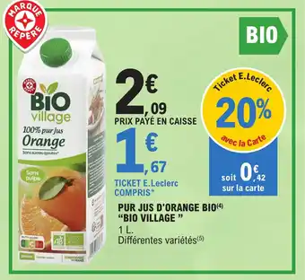 E.Leclerc PUR JUS D'ORANGE BIO(4) "BIO VILLAGE " offre