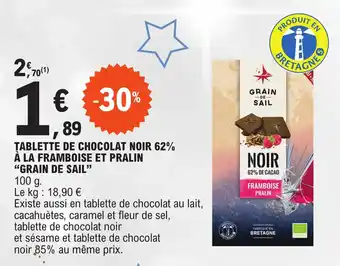 E.Leclerc TABLETTE DE CHOCOLAT NOIR 62% À LA FRAMBOISE ET PRALIN "GRAIN DE SAIL" offre