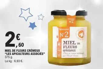 E.Leclerc MIEL DE FLEURS CRÉMEUX "LES APICULTEURS ASSOCIÉS" offre