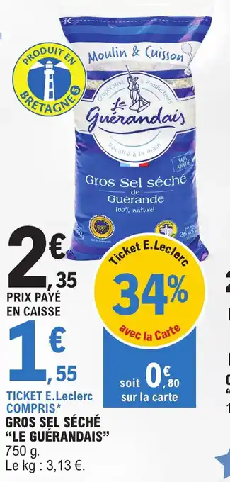 E.Leclerc GROS SEL SÉCHÉ "LE GUÉRANDAIS" offre