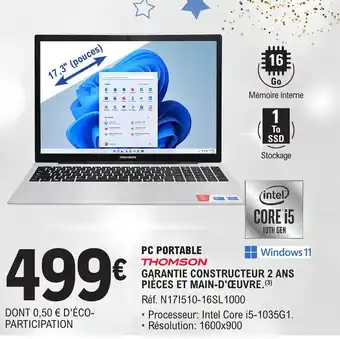 E.Leclerc PC PORTABLE THOMSON GARANTIE CONSTRUCTEUR 2 ANS PIÈCES ET MAIN-D'ŒUVRE. (³) offre