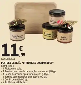 PLATEAU DE NOĂL "OFFRANDES GOURMANDES"