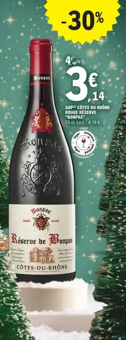 E.Leclerc AOP (3) CÔTES DU RHÔNE ROUGE RÉSERVE "BONPAS" offre