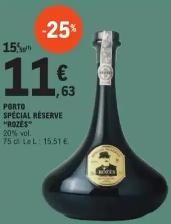 E.Leclerc PORTO SPÉCIAL RÉSERVE "ROZES" offre