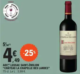 E.Leclerc AOC LUSSAC SAINT-ÉMILION "CHÂTEAU LA CHAPELLE DES LANDES" offre