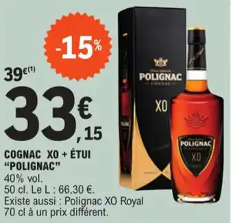 E.Leclerc COGNAC XO+ ÉTUI "POLIGNAC" offre