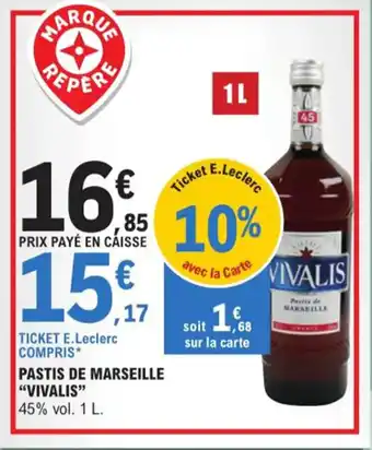 E.Leclerc PASTIS DE MARSEILLE "VIVALIS" offre