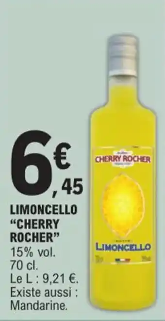E.Leclerc LIMONCELLO "CHERRY ROCHER" offre