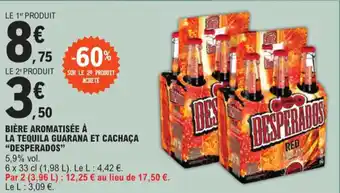 E.Leclerc BIÈRE AROMATISÉE À LA TEQUILA GUARANA ET CACHAÇA “DESPERAD0s” offre