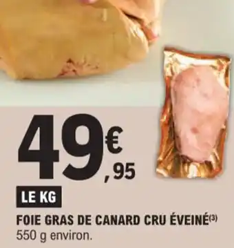 E.Leclerc FOIE GRAS DE CANARD CRU ÉVEINÉ(³) offre