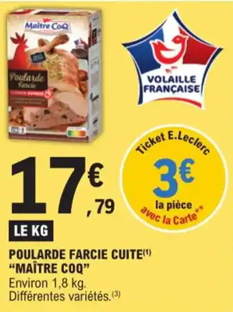 E.Leclerc POULARDE FARCIE CUITE(¹) "MAÎTRE COQ" offre