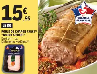 E.Leclerc ROULÉ DE CHAPON FARCI(¹) "BRUNO SIEBERT" offre