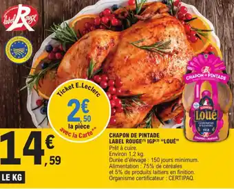 E.Leclerc CHAPON DE PINTADE LABEL ROUGE (¹) IGP(3) "LOUÉ" offre