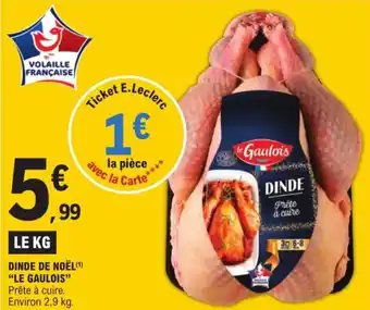 E.Leclerc DINDE DE NOËL(¹) "LE GAULOIS" offre