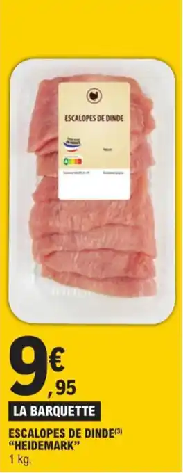 E.Leclerc ESCALOPES DE DINDE(³) "HEIDEMARK" offre