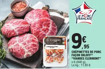 E.Leclerc CRÉPINETTES DE PORC FAÇON ORLOFF(¹) "VIANDES CLERMONT" offre