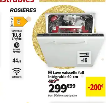 Conforama Rosieres lave vaisselle full intégrable 60 cm rie6e4l0fb-47 offre