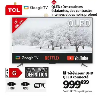 Conforama Tcl téléviseur uhd qled connecté 75c64 offre