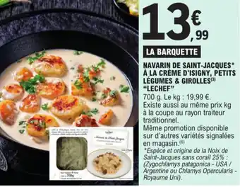 E.Leclerc NAVARIN DE SAINT-JACQUES* À LA CRÈME D'ISIGNY, PETITS LÉGUMES & GIROLLES(³) "LECHEF" offre