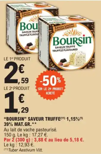 E.Leclerc "BOURSIN" SAVEUR TRUFFE(¹¹) 1,15%(¹) 39% MAT.GR.** offre