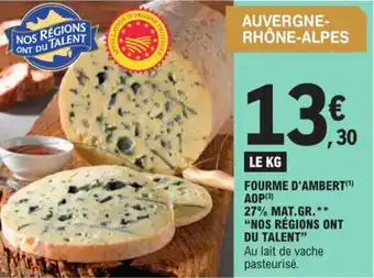 E.Leclerc FOURME D'AMBERT(¹) AOP (3) 27% MAT.GR.** "NOS RÉGIONS ONT offre