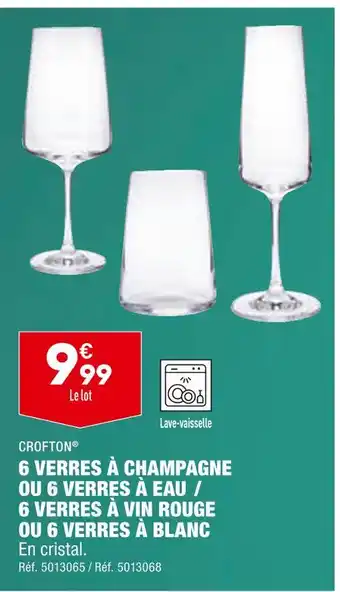 ALDI Crofton 6 verres à champagne ou 6 verres à eau / 6 verres à vin rouge ou 6 verres à blanc offre