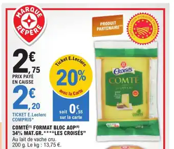 E.Leclerc COMTÉ(¹) FORMAT BLOC AOP (4) 34% MAT.GR.***"LES CROISÉS" offre