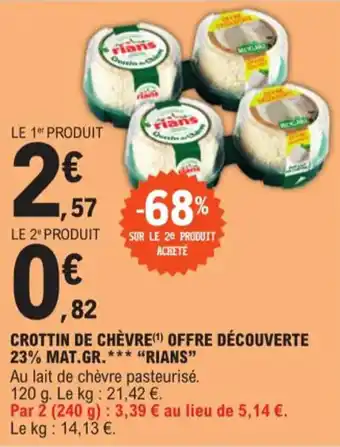 E.Leclerc CROTTIN DE CHÈVRE (¹) OFFRE DÉCOUVERTE offre