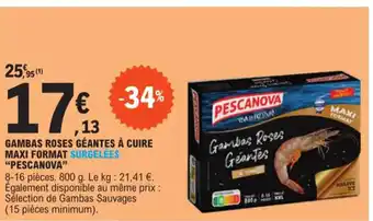 E.Leclerc GAMBAS ROSES GÉANTES À CUIRE MAXI FORMAT SURGELÉES "PESCANOVA" offre