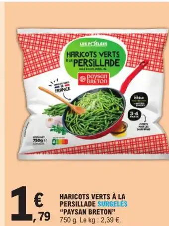 E.Leclerc HARICOTS VERTS À LA PERSILLADE SURGELÉS "PAYSAN BRETON" offre