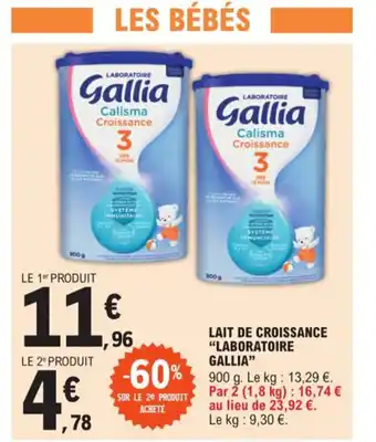 E.Leclerc LAIT DE CROISSANCE "LABORATOIRE GALLIA" offre
