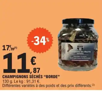 E.Leclerc CHAMPIGNONS SÉCHÉS "BORDE" offre