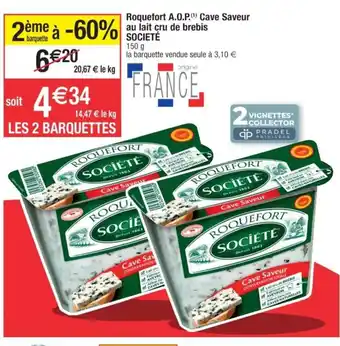 Cora x Carrefour Roquefort A.O.P.Cave Saveur au lait cru de brebis societe offre
