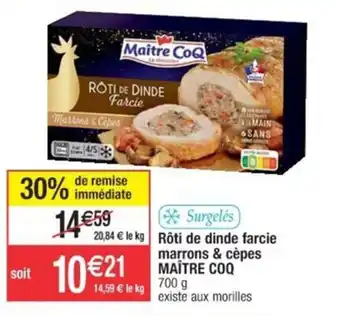 Cora x Carrefour Rôti de dinde farcie marrons & cèpes offre