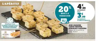 Hyper U MINI CROQUES COMTE TRUFFES SURGELES U SAVEURS offre